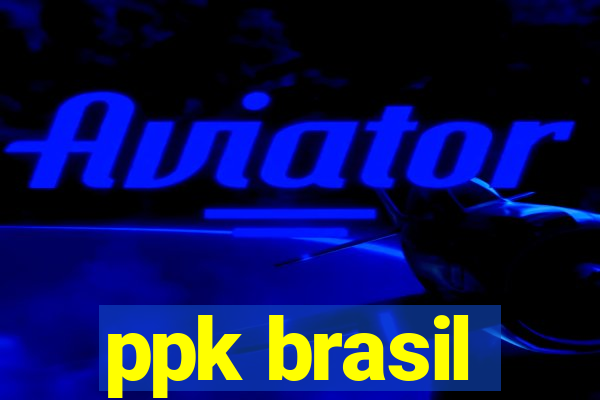 ppk brasil